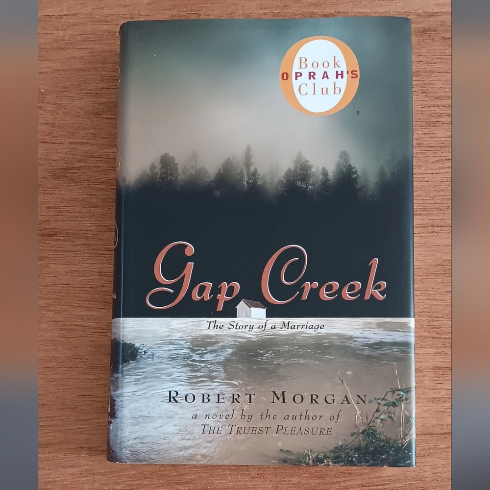 Gap Creek, The Story Of Marriage, Robert Morgan, Oprahs Book Club, Novel